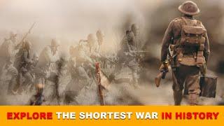 EXPLORE THE SHORTEST WAR IN HISTORY!!#explore #shortest #war #history #thexplorerz