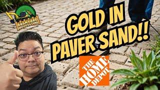 Looking for gold in Paver Sand