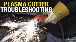 Plasma Cutter Troubleshooting - How to Fix Common Problems with a Plasma Cutter - Eastwood