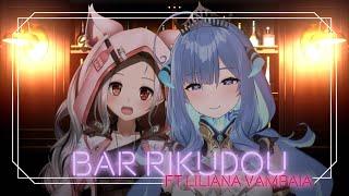 【Bar Rikudou】Featuring @LilianaVampaiaChannel