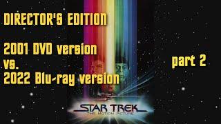 Star Trek - The Motion Picture - 2001 Director's cut DVD vs. 2022 Director's Cut Blu-ray - part 2