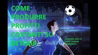 COME PRODURRE PROFITTI COSTANTI SU BETFAIR