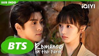 BTS：Joseph Zeng sangat kerja keras| Romance on the Farm | iQIYI Indonesia