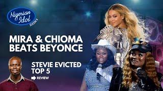 Nigerian Idol 2024 | Chioma & Mira beat Beyonce? | Stevie Evicted | Top5