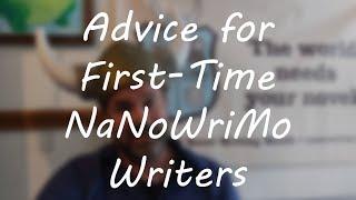 Advice for First-Time NaNoWriMo Writers