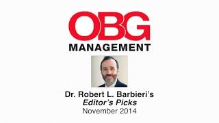 Dr. Robert L. Barbieri’s Editor’s Picks November 2014