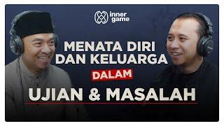 Menyikapi Ujian & Masalah⁉️ | Inner Game Podcast #27 | Ustadz Ridho Febri & Coach Sonny Abi Kim