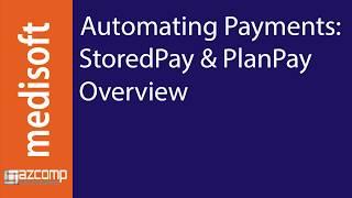 Medisoft - StoredPay & Plan Pay Overview