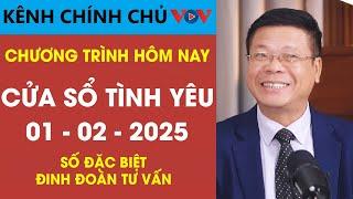 [SỐ ĐẶC BIỆT] Nghe Cửa Sổ Tình Yêu VOV Ngày 01/02/2025 | Đinh Đoàn Tư Vấn Chuyện Giấu Kĩ