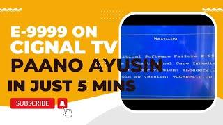 Cignal error 999 (E-999) paano ayusin in just 5 mins (no usb or bin file needed)