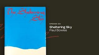 106 - The Sheltering Sky by Paul Bowles