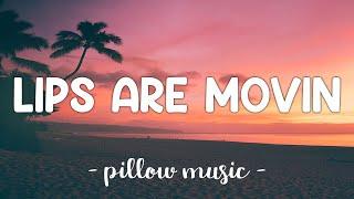 Lips Are Movin - Meghan Trainor (Lyrics) 