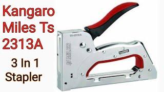 Kangaro Miles Ts 2313A Stapler, Gun Tacker, 3 In 1 Stapler Unboxing and Review