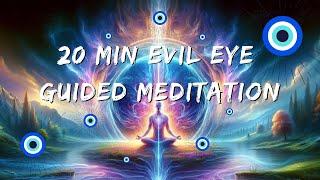 20 Minute Powerful Evil Eye Removal Meditation  #evileyeprotection #guidedmeditation #evileye