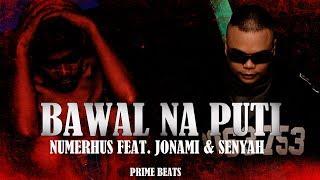 BAWAL NA PUTI by NUMERHUS ft. JONAMI & SENYAH (With Lyrics)