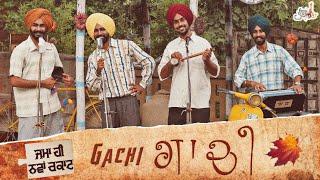 Gachi (Full Song) || Rangle Sardar Feat. Maninder Brar || New Punjabi Song 2019|| Sabar Singh