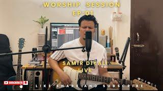 LIVING ROOM WORSHIP SESSION EP1//SAMIR DIYALI//