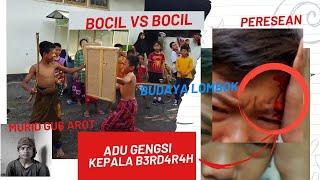 PERESEAN "KEPALA B3RD4R4H" Bocil vs bocil  murid gus arot adu gengsi...