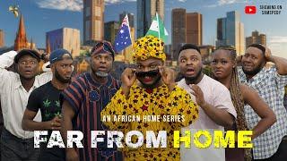 AFRICAN HOME: FAR FROM HOME