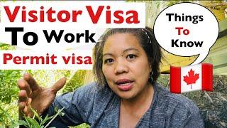 VISITOR VISA TO WORK PERMIT visa | things to know | life in Canada | sarah buyucan