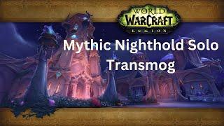 Nighthold Mythic Solo Transmog