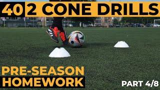 40 Drills with 2 Cones (4/8) - Pre Season Ball Mastery Homework - Football Exercises | Soccer drills