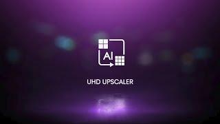 Hisense | UHD AI  Upscaler