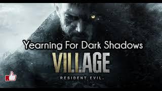 Ending Yearding For Dark Shadows Resident Evil Village Soundtrack Theme