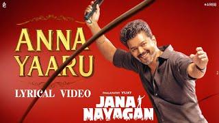 Anna Yaaru Thalapathy Lyric Video | JanaNayagan | Thalapathy Vijay | Anirudh| JanaNayagan First Roar