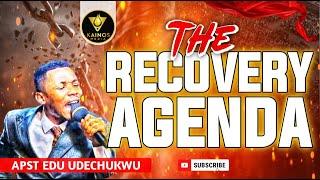 GOD'S RECOVERY AGENDA - APOSTLE EDU UDECHUKWU