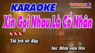 Xin Gọi Nhau Là Cố Nhân - Karaoke HD Nhạc Sống Tùng Bách