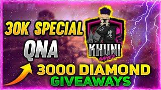 30K SPECIAL QNA & DIAMOND  GIVEWAY _ KHUNI GAMERS