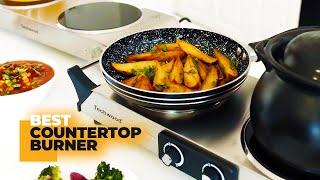 The Best Countertop Burner for Your Kitchen Of 2022