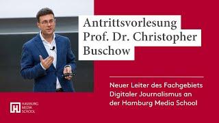 Antrittsvorlesung von Prof. Dr. Christopher Buschow: Die digitale Transformation des Journalismus