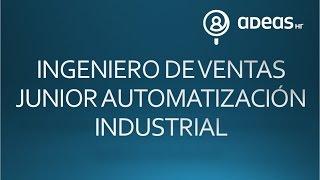 2298 INGENIERO DE VENTAS JUNIOR DE AUTOMATIZACIÓN INDUSTRIAL