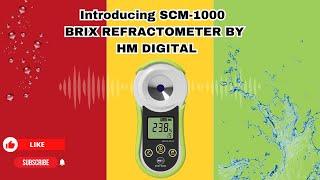 SCM-1000 BRIX REFRACTOMETER - HM DIGITAL