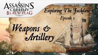 Assassins Creed 4 Black Flag | Exploring The Jackdaw - Weapons & Artillery (Episode 1)