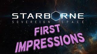 Starborne Sovereign Space 1 - First Impressions