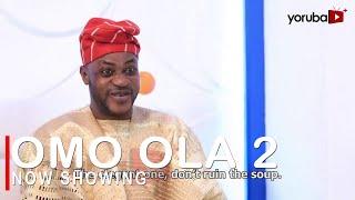 Omo Ola 2 Latest Yoruba Movie 2022 Drama Starring Odunlade Adekola | Eniola Ajao | Nike Hamzat