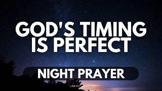 God’s Timing Is Always Perfect | A Night Prayer for Patience and Faith During Uncertainty