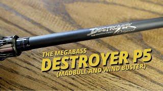 Megabass Destroyer P5 Rods (Madbull and Wind Buster Walkthrough)