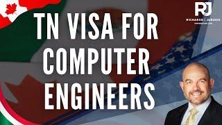 TN Visa for Computer Engineers: Requirements Explained