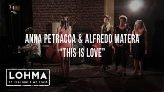 Anna Petracca & Alfredo Matera - This is love (Original Song) - LOHMA