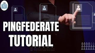 PingFederate Training | PingFederate Tutorial | PingFederate Tutorial for beginners | CyberBrainer