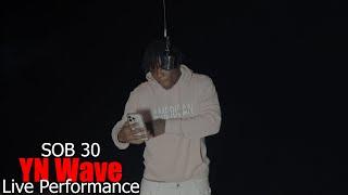 SOB 30 - YN Wave (Live Performance) @SNGFilmz