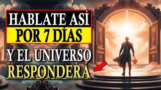 HAZ ESTO y ATRÁELO TODO! | Háblate A Ti Mismo Así Por 7 Días Y El Universo Pondrá Todo A Tus Pies