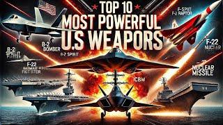 "Top 10 Most Powerful Weapons of the USA | America's Deadliest Military Technologies"