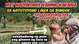 MAY NATUKLASAN KAMING ISANG PAMILYA AKYAT BABA ARAW ARAW SA NATUTUYONG LAWA SA BUNDOK