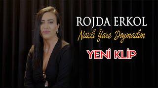 Rojda Erkol - Nazlı Yare Doymadım