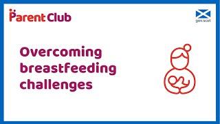 Overcoming breastfeeding challenges: Benefits of breastfeeding